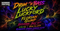 Drum ‘n Bass with LUCKY LUCKFORD, FLORIAN and GUMP July 11